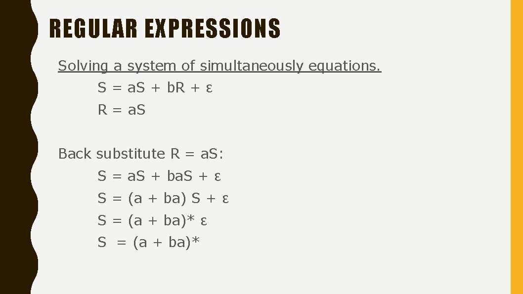 REGULAR EXPRESSIONS Solving a system of simultaneously equations. S = a. S + b.