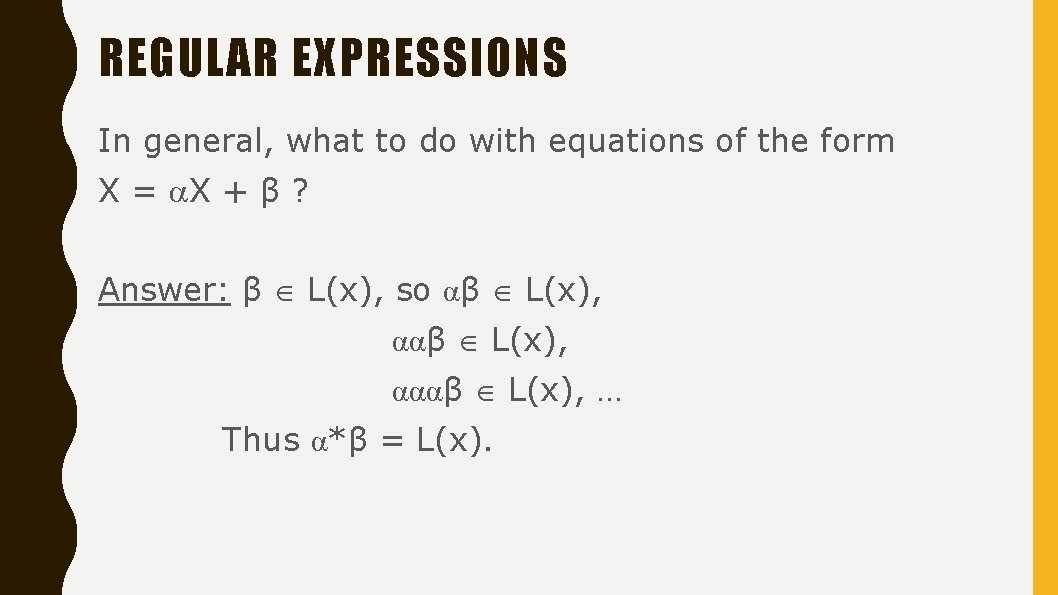 REGULAR EXPRESSIONS In general, what to do with equations of the form X =