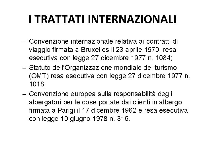 I TRATTATI INTERNAZIONALI – Convenzione internazionale relativa ai contratti di viaggio firmata a Bruxelles