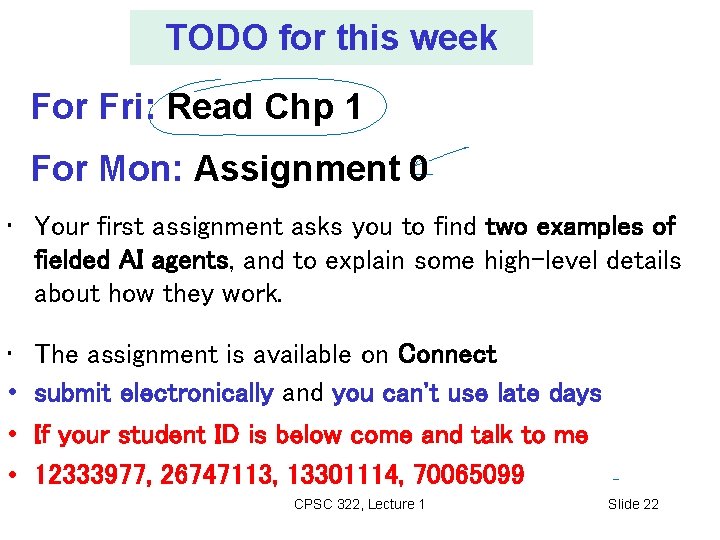 TODO for this week For Fri: Read Chp 1 For Mon: Assignment 0 •