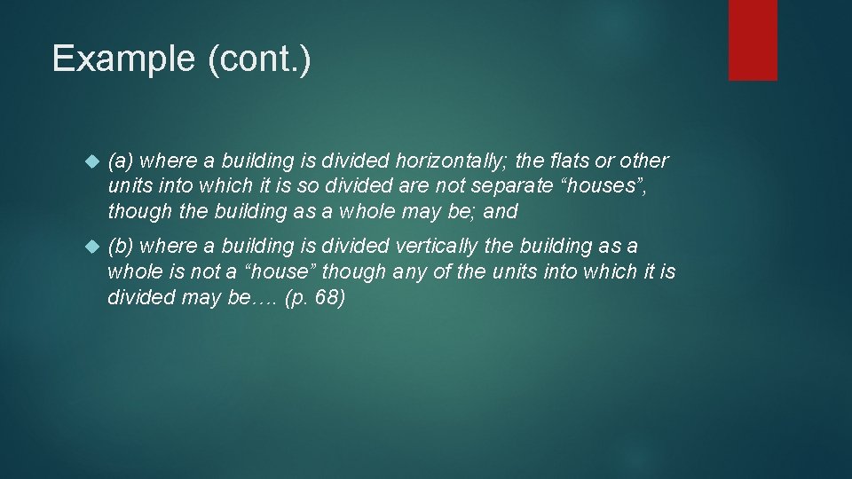 Example (cont. ) (a) where a building is divided horizontally; the flats or other