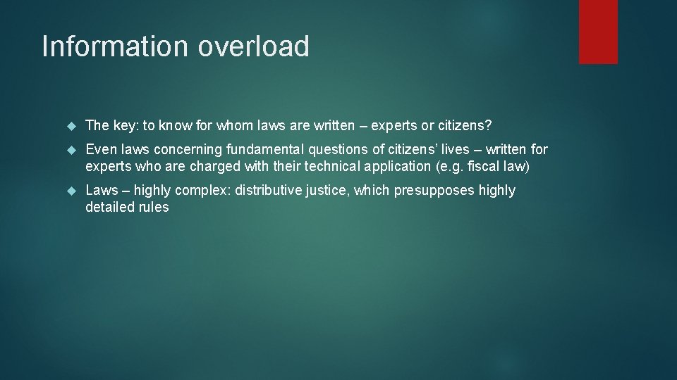 Information overload The key: to know for whom laws are written – experts or