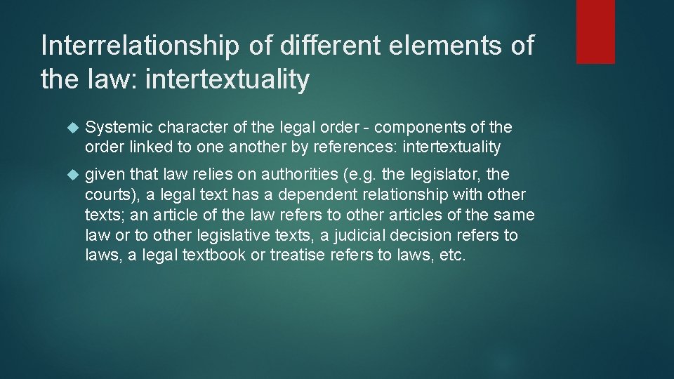 Interrelationship of different elements of the law: intertextuality Systemic character of the legal order