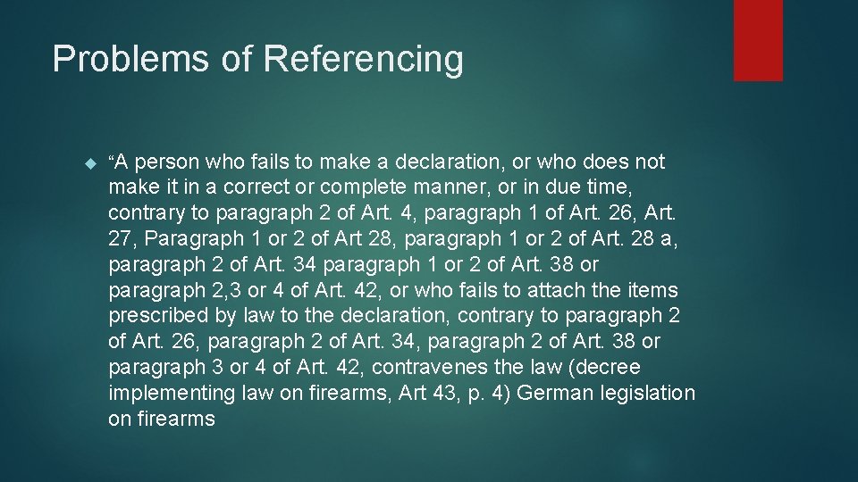 Problems of Referencing “A person who fails to make a declaration, or who does