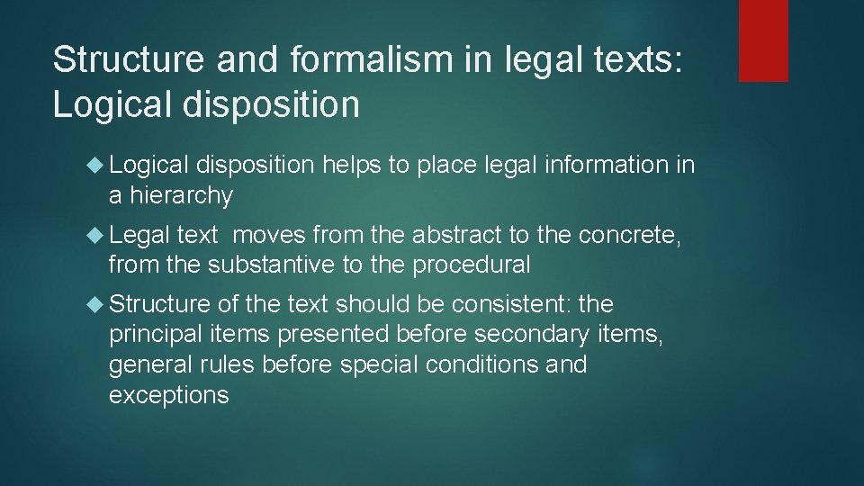 Structure and formalism in legal texts: Logical disposition helps to place legal information in