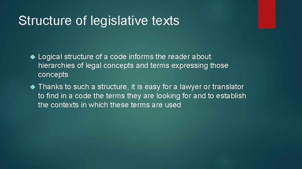 Structure of legislative texts Logical structure of a code informs the reader about hierarchies