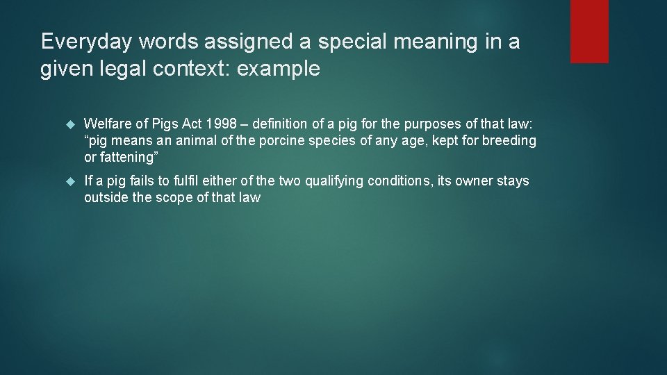 Everyday words assigned a special meaning in a given legal context: example Welfare of