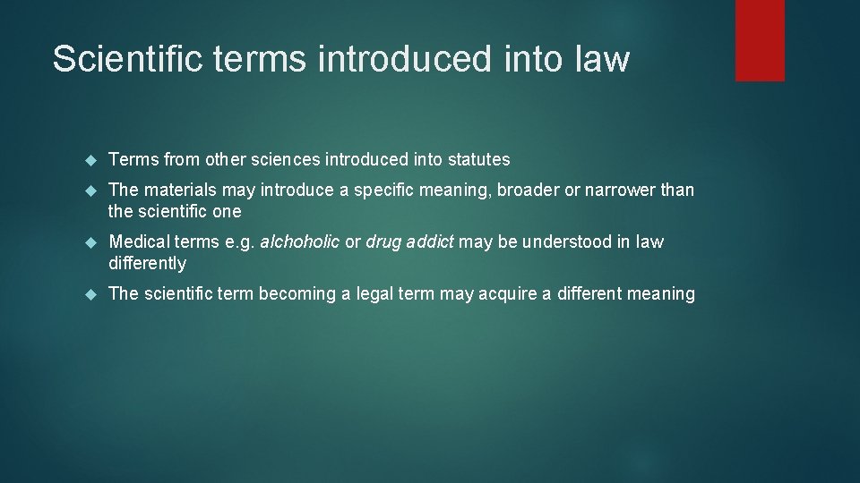 Scientific terms introduced into law Terms from other sciences introduced into statutes The materials