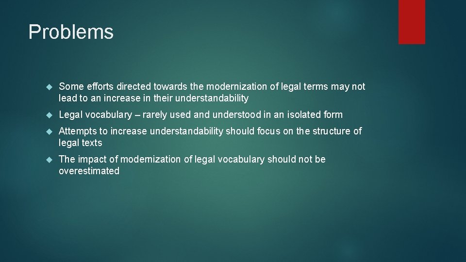 Problems Some efforts directed towards the modernization of legal terms may not lead to