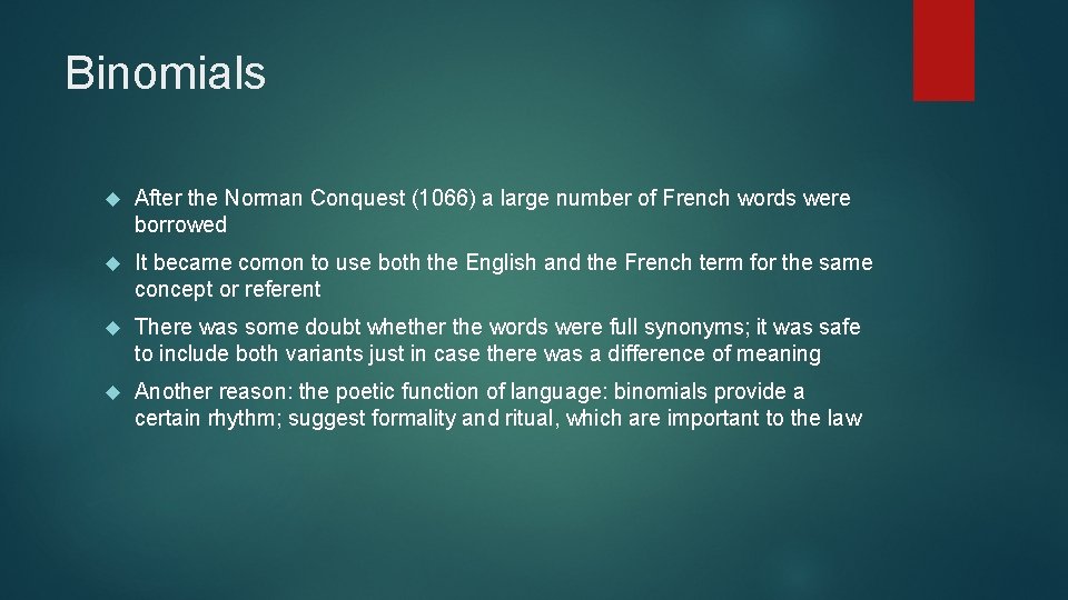 Binomials After the Norman Conquest (1066) a large number of French words were borrowed