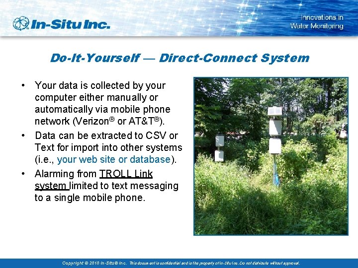 Do-It-Yourself — Direct-Connect System • Your data is collected by your computer either manually