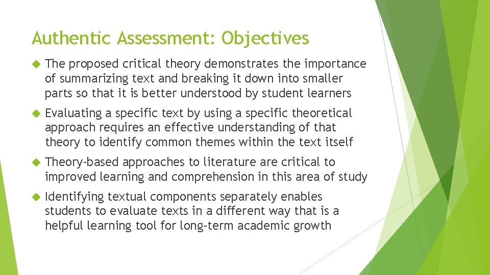 Authentic Assessment: Objectives The proposed critical theory demonstrates the importance of summarizing text and