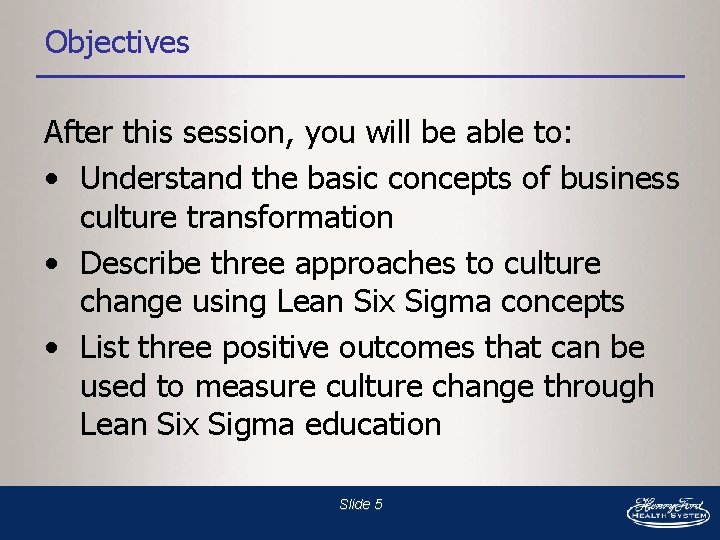 Objectives After this session, you will be able to: • Understand the basic concepts