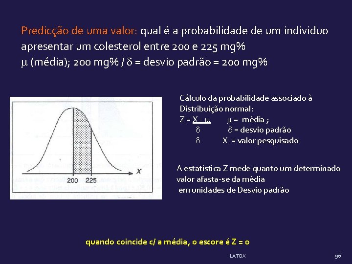 Predicção de uma valor: qual é a probabilidade de um individuo apresentar um colesterol