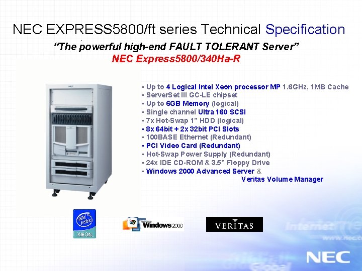 NEC EXPRESS 5800/ft series Technical Specification “The powerful high-end FAULT TOLERANT Server” NEC Express