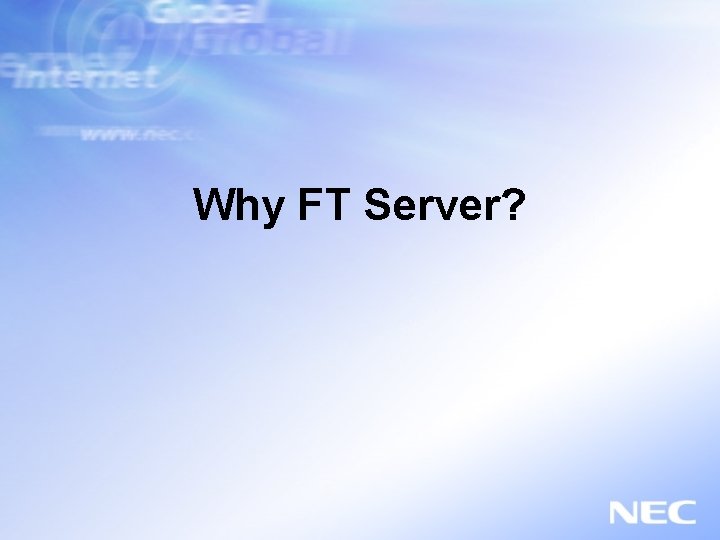 Why FT Server? 