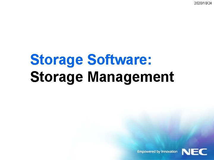 2020/10/24 Storage Software: Storage Management 