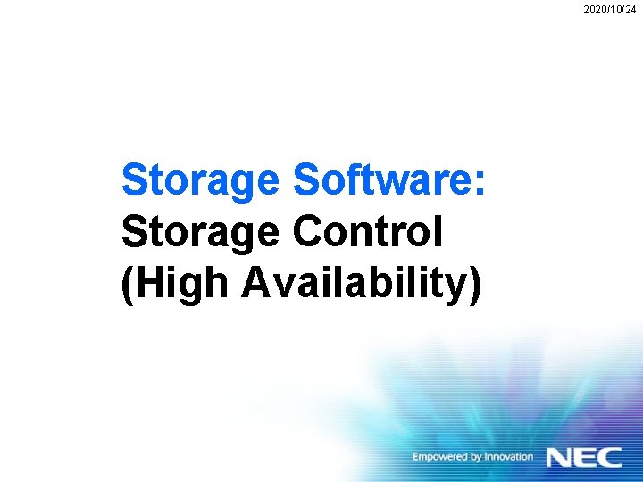 2020/10/24 Storage Software: Storage Control (High Availability) 