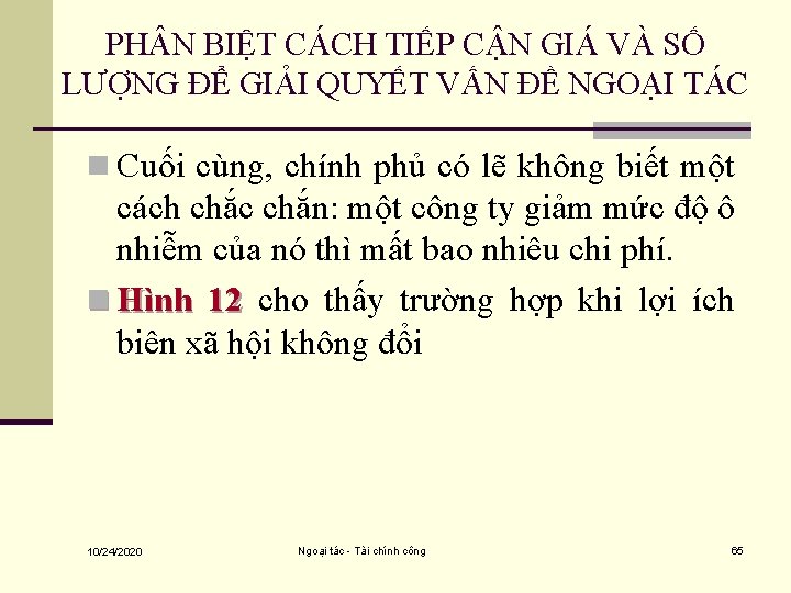 PH N BIỆT CÁCH TIẾP CẬN GIÁ VÀ SỐ LƯỢNG ĐỂ GIẢI QUYẾT VẤN