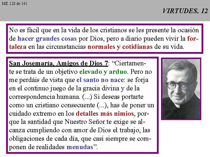 ME 128 de 141 VIRTUDES, 12 No es fácil que en la vida de ME 128 de 141 VIRTUDES, 12 No es fácil que en la vida de