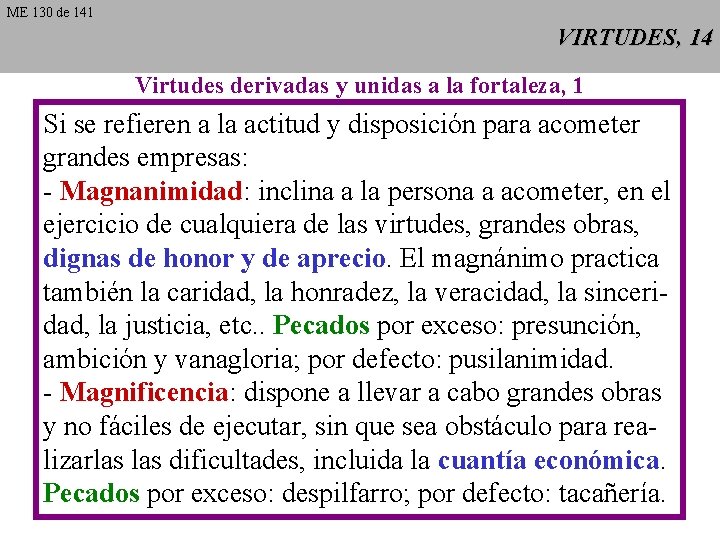 ME 130 de 141 VIRTUDES, 14 Virtudes derivadas y unidas a la fortaleza, 1 ME 130 de 141 VIRTUDES, 14 Virtudes derivadas y unidas a la fortaleza, 1