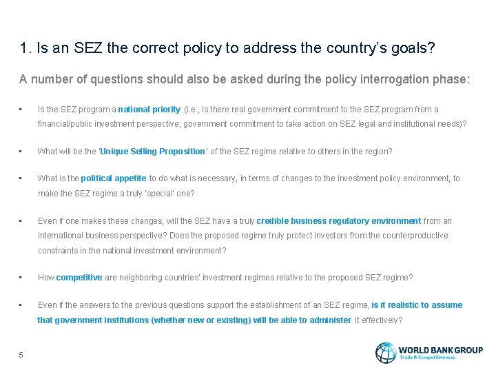 1. Is an SEZ the correct policy to address the country’s goals? A number