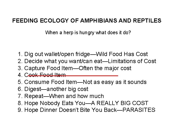 FEEDING ECOLOGY OF AMPHIBIANS AND REPTILES When you