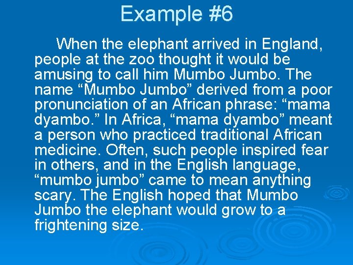 Example #6 When the elephant arrived in England, people at the zoo thought it Example #6 When the elephant arrived in England, people at the zoo thought it