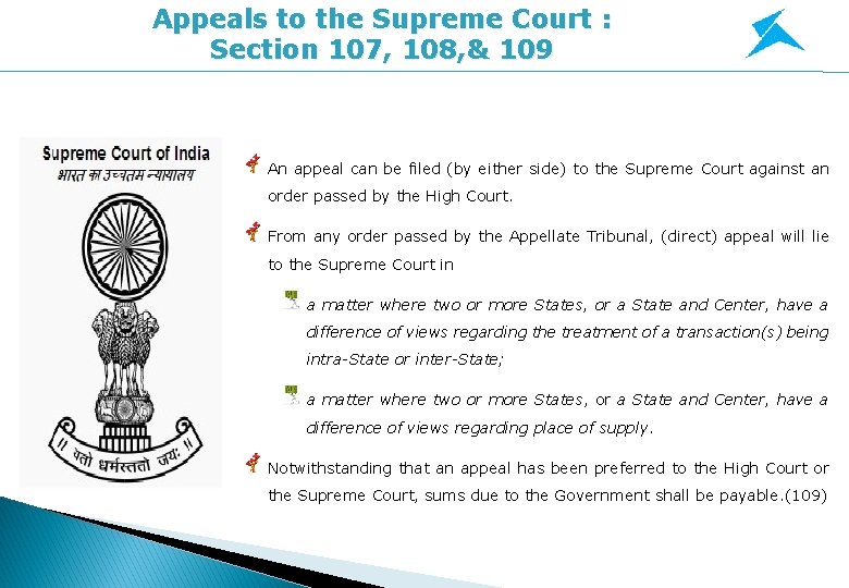 Appeals to the Supreme Court : Section 107, 108, & 109 An appeal can Appeals to the Supreme Court : Section 107, 108, & 109 An appeal can
