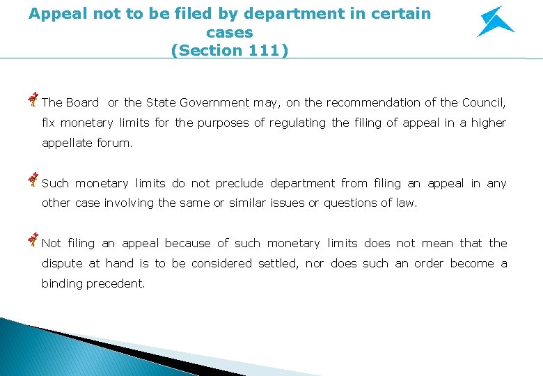 Appeal not to be filed by department in certain cases (Section 111) The Board Appeal not to be filed by department in certain cases (Section 111) The Board