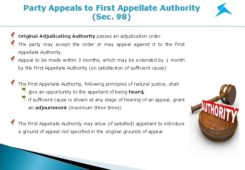 Party Appeals to First Appellate Authority (Sec. 98) Original Adjudicating Authority passes an adjudication Party Appeals to First Appellate Authority (Sec. 98) Original Adjudicating Authority passes an adjudication