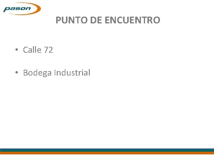 PUNTO DE ENCUENTRO • Calle 72 • Bodega Industrial 