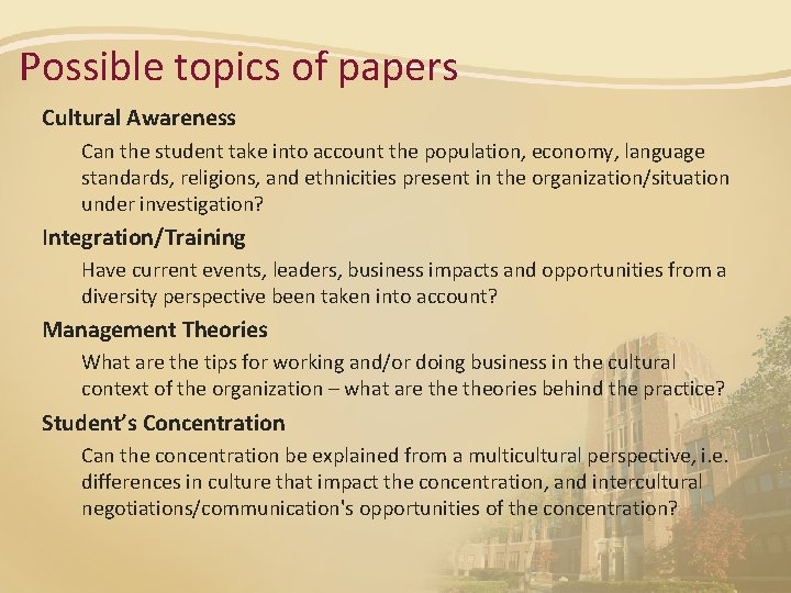Possible topics of papers Cultural Awareness Can the student take into account the population,