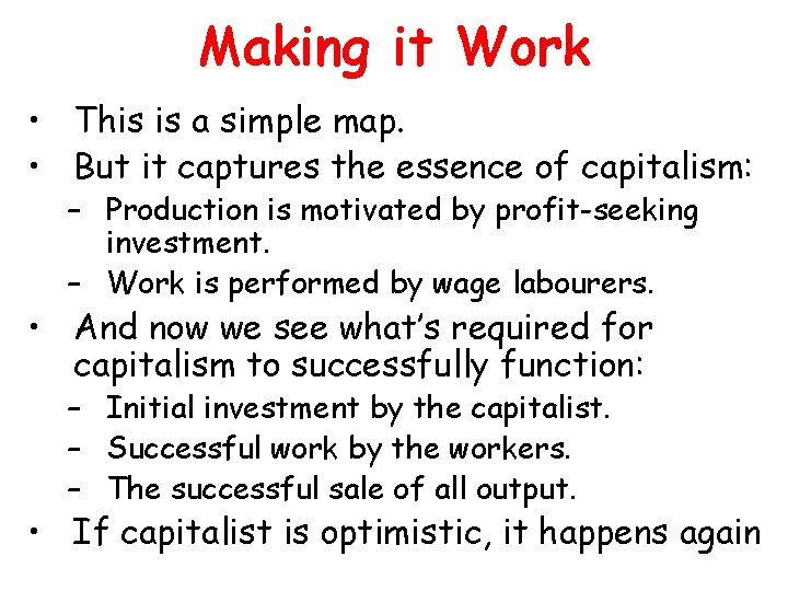 Making it Work • This is a simple map. • But it captures the