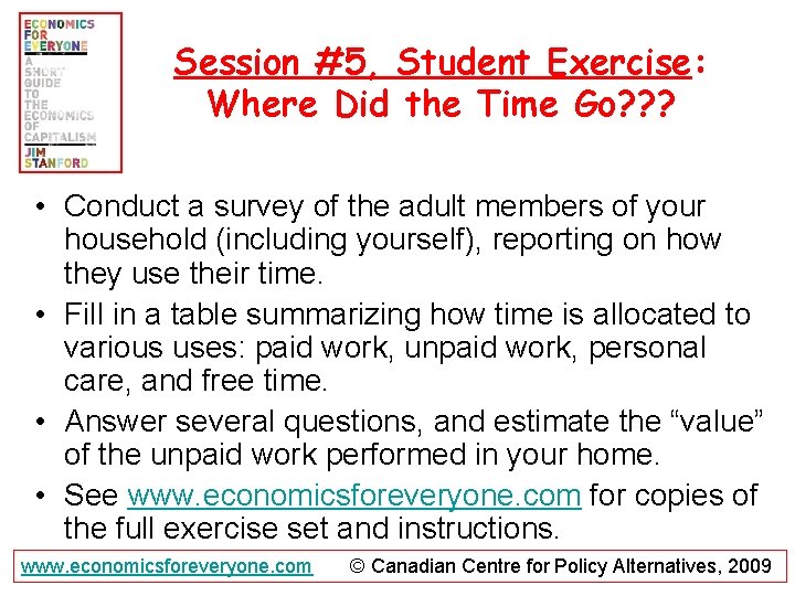 Session #5, Student Exercise: Where Did the Time Go? ? ? • Conduct a