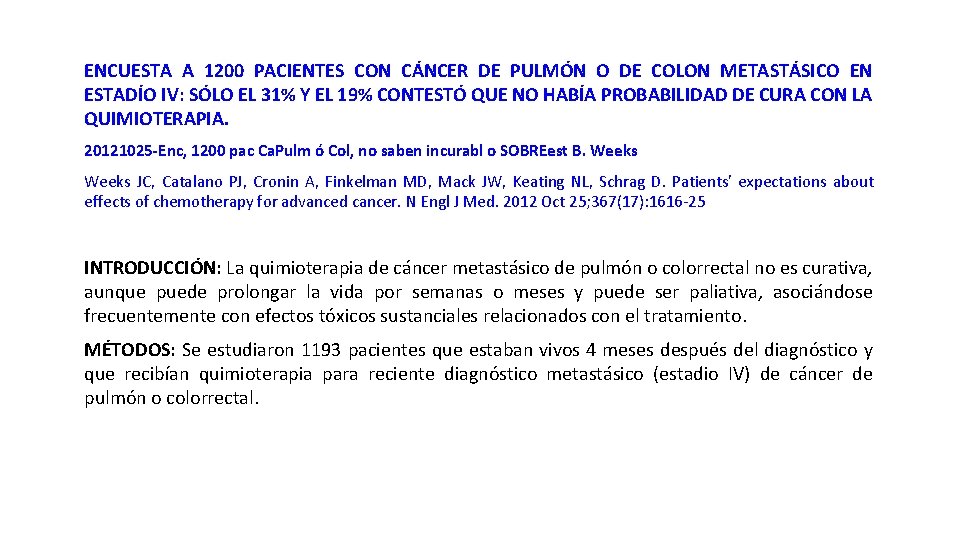 ENCUESTA A 1200 PACIENTES CON CÁNCER DE PULMÓN O DE COLON METASTÁSICO EN ESTADÍO