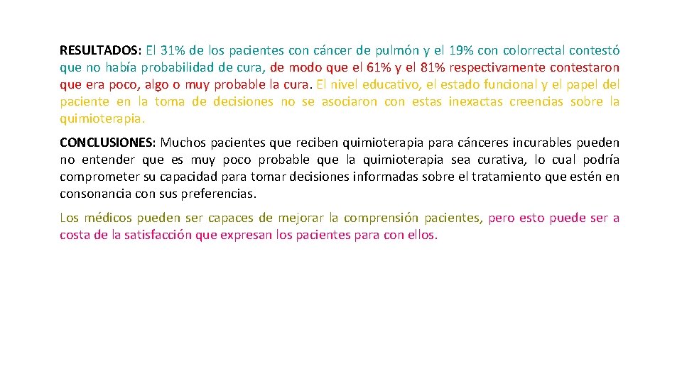 RESULTADOS: El 31% de los pacientes con cáncer de pulmón y el 19% con