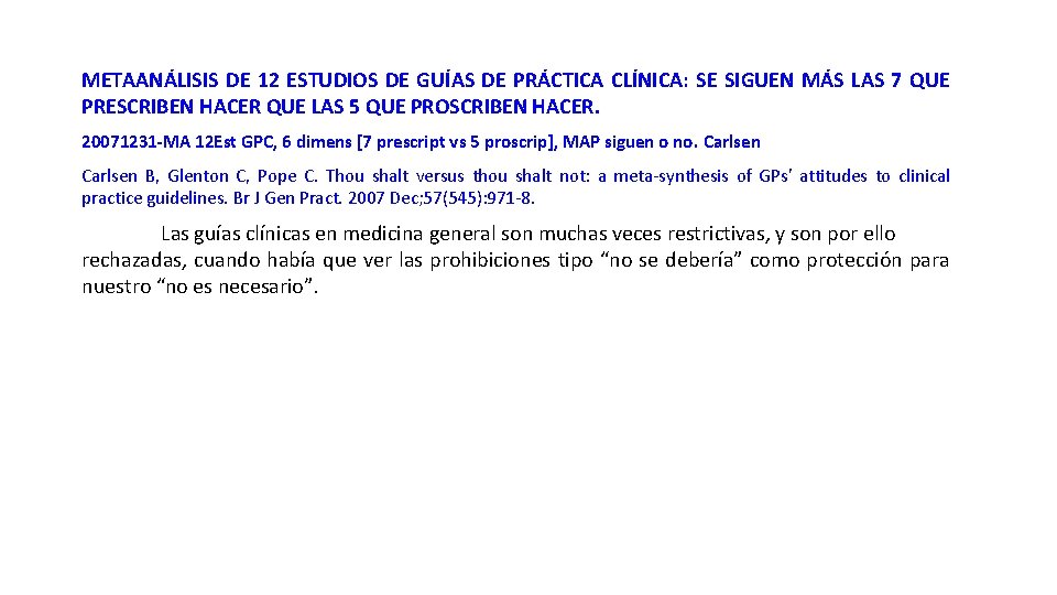 METAANÁLISIS DE 12 ESTUDIOS DE GUÍAS DE PRÁCTICA CLÍNICA: SE SIGUEN MÁS LAS 7