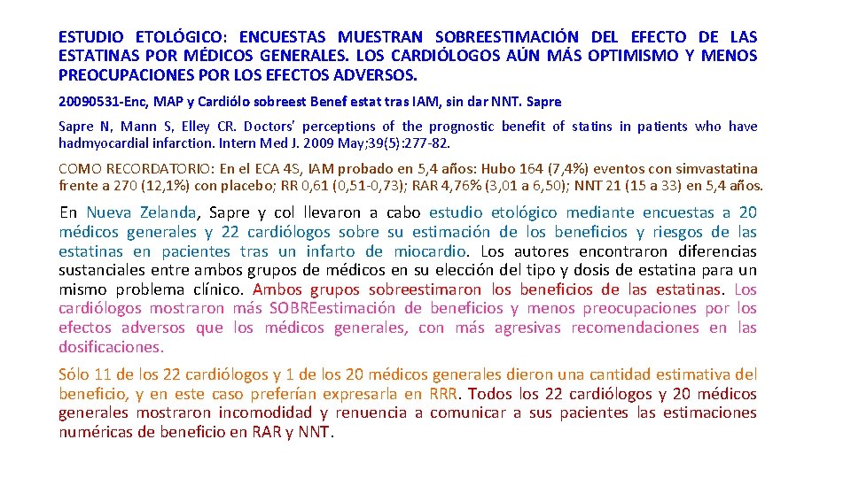 ESTUDIO ETOLÓGICO: ENCUESTAS MUESTRAN SOBREESTIMACIÓN DEL EFECTO DE LAS ESTATINAS POR MÉDICOS GENERALES. LOS