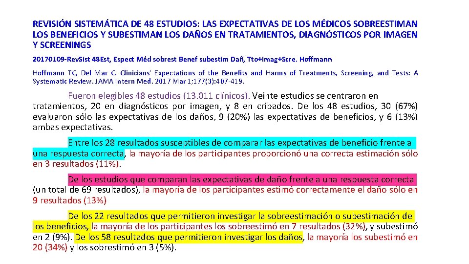 REVISIÓN SISTEMÁTICA DE 48 ESTUDIOS: LAS EXPECTATIVAS DE LOS MÉDICOS SOBREESTIMAN LOS BENEFICIOS Y