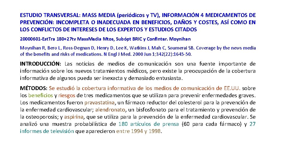 ESTUDIO TRANSVERSAL: MASS MEDIA (periódicos y TV), INFORMACIÓN 4 MEDICAMENTOS DE PREVENCIÓN: INCOMPLETA O