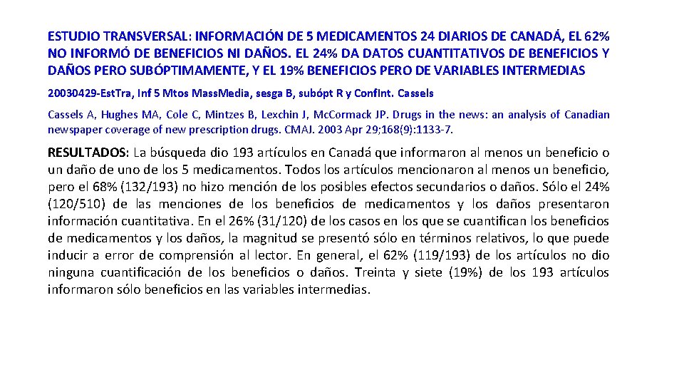 ESTUDIO TRANSVERSAL: INFORMACIÓN DE 5 MEDICAMENTOS 24 DIARIOS DE CANADÁ, EL 62% NO INFORMÓ