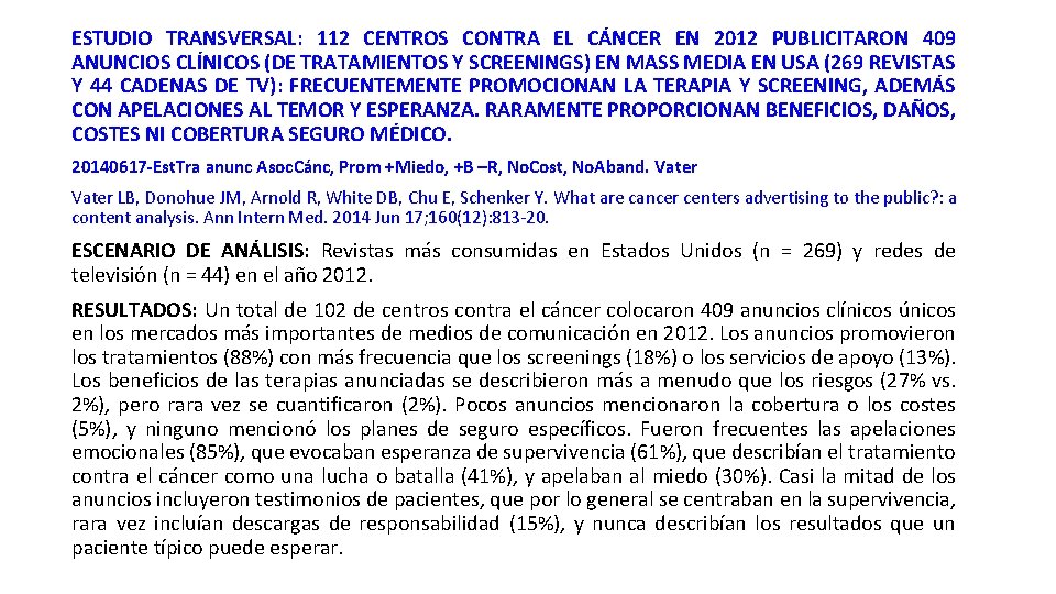 ESTUDIO TRANSVERSAL: 112 CENTROS CONTRA EL CÁNCER EN 2012 PUBLICITARON 409 ANUNCIOS CLÍNICOS (DE