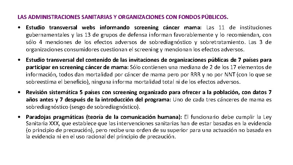 LAS ADMINISTRACIONES SANITARIAS Y ORGANIZACIONES CON FONDOS PÚBLICOS. Estudio transversal webs informando screening cáncer