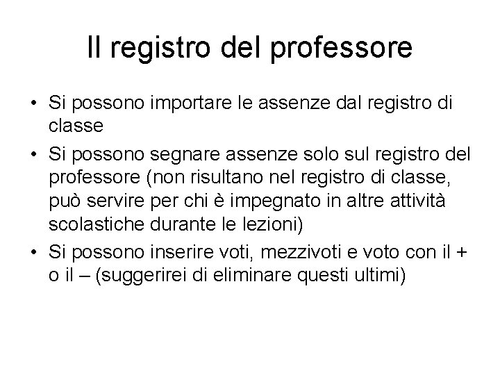 Il registro del professore • Si possono importare le assenze dal registro di classe