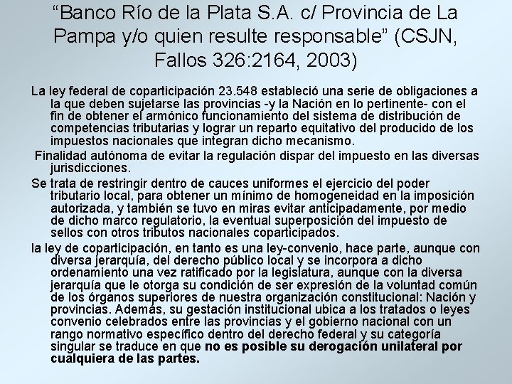 “Banco Río de la Plata S. A. c/ Provincia de La Pampa y/o quien