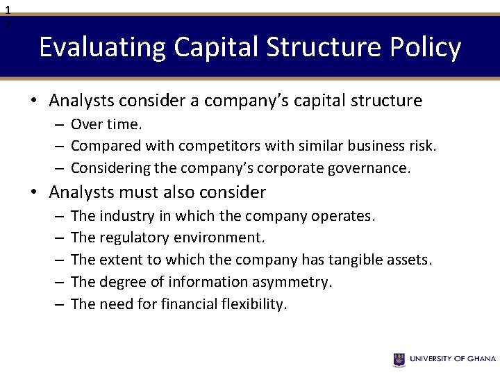 1 7 Evaluating Capital Structure Policy • Analysts consider a company’s capital structure –