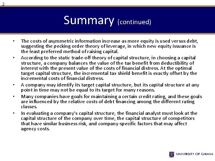 2 2 Summary (continued) • • • The costs of asymmetric information increase as