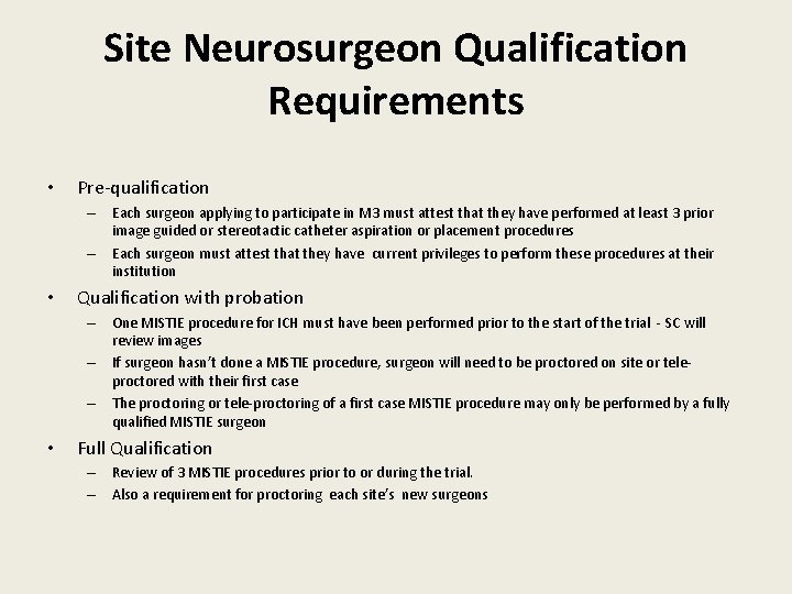 Site Neurosurgeon Qualification Requirements • Pre-qualification – Each surgeon applying to participate in M