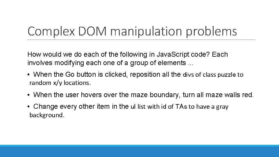 Complex DOM manipulation problems How would we do each of the following in Java.